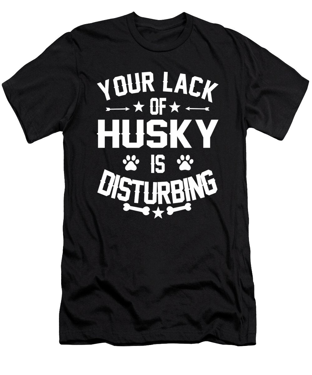 Husky Dog Lover Disturbing Feelings Dusan Vrdelja T-Shirt