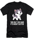 Husky Dog This Isnt Dog Hair Its Husky Glitter Cute Husky Eq Designs T-Shirt