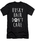 Husky Hair Dont Care Siberian Husky Wolf Dog Noirty Designs T-Shirt