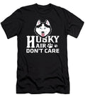 Husky Hair Dont Care Tinh Tran Le Thanh T-Shirt