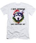 Husky I Just Freaking Love Christmas Ok Christmas Husky Lovers Fancylife T-Shirt