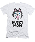 Husky Mom Gift Siberian Husky Mom Eq Designs T-Shirt