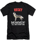 Husky Mommin All Day Every Day the Primal Matriarch Art T-Shirt