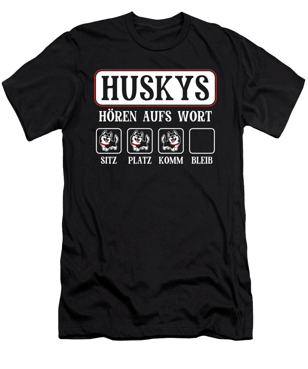 Husky Saying Manuel Schmucker T-Shirt