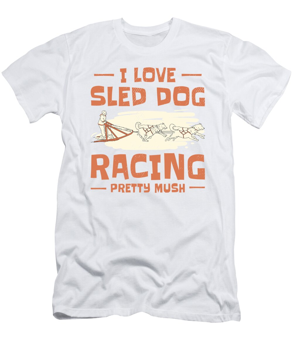 Husky Sledding Sled Dog Racing Alaskan Racers Toms Store T-Shirt