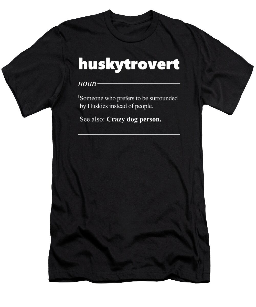 Huskytrovert Siberian Husky Definition Wowshirt T-Shirt
