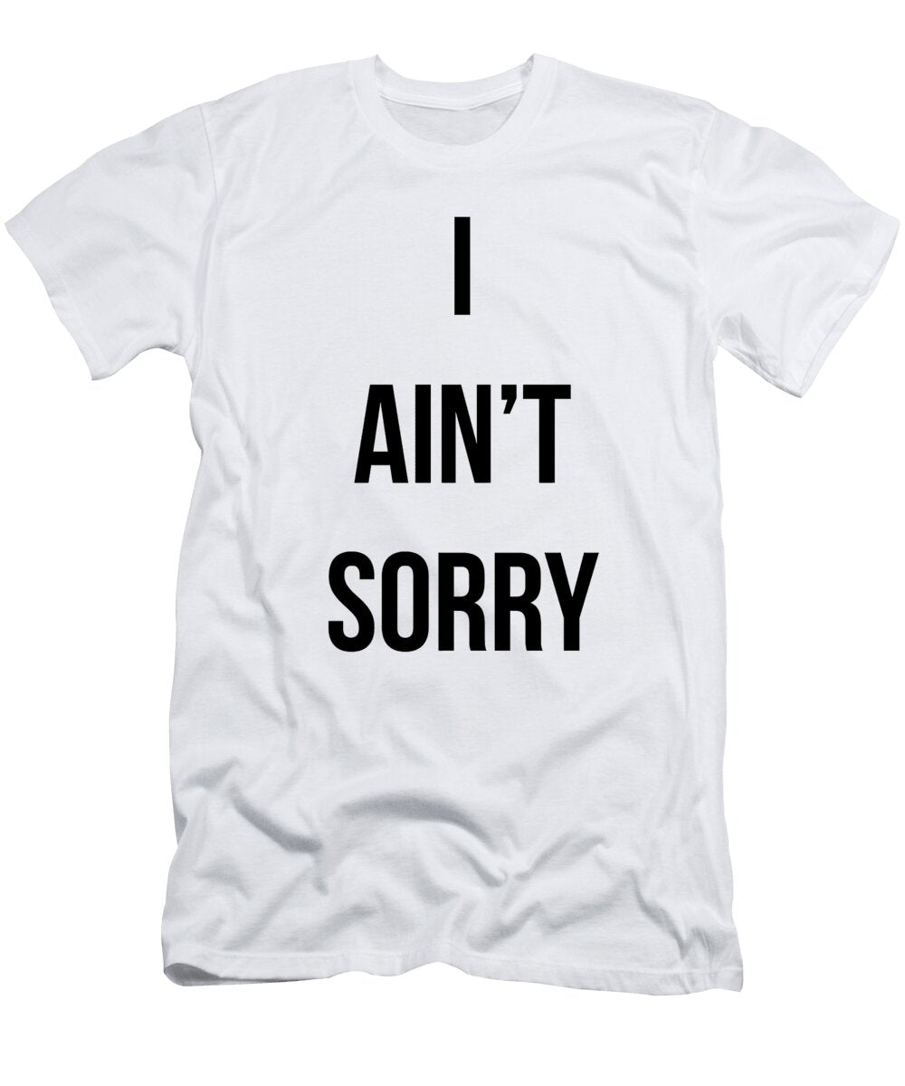 I Aint Sorry Jennifer Stewart T-Shirt