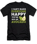 I Cant Make Everyone Happy Youre Not an Avocado Eboni Dabila T-Shirt