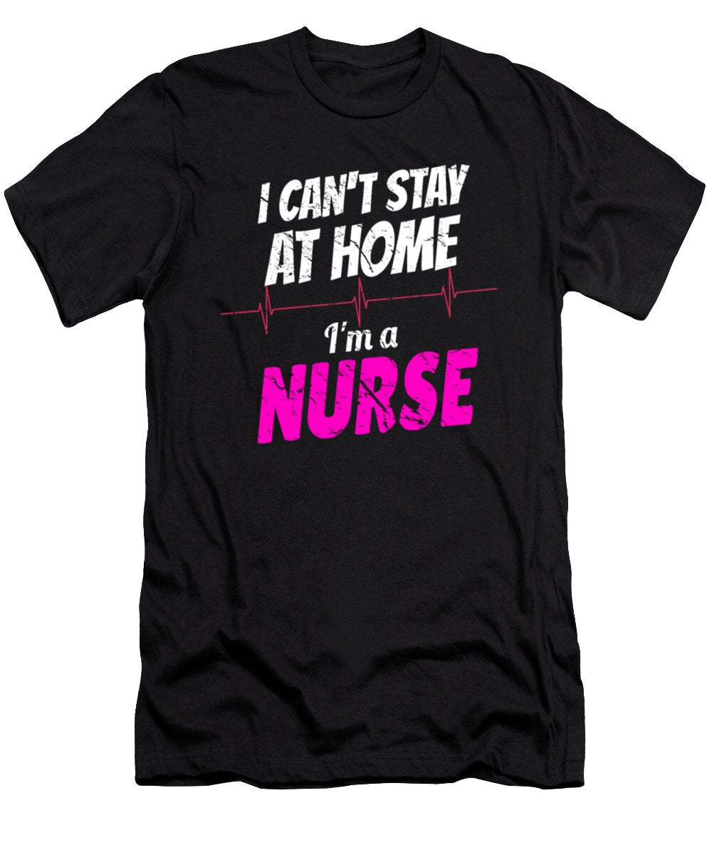 I Cant Stay At Home Im a Nurse Vintage Tinh Tran Le Thanh T-Shirt