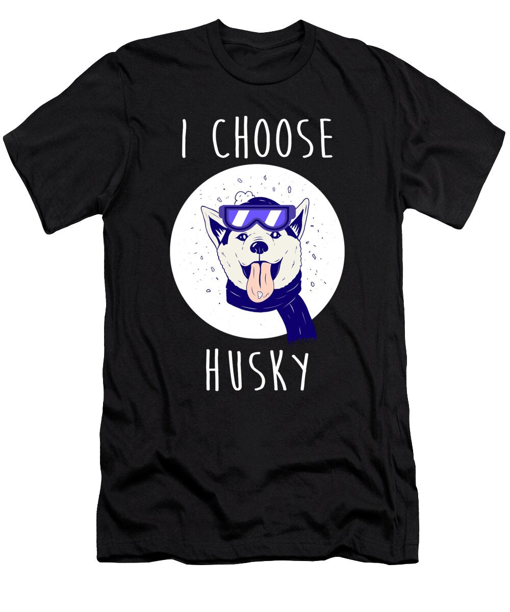 I Choose Husky Siberian Dog Owner Pet Lover Gift Thomas Larch T-Shirt