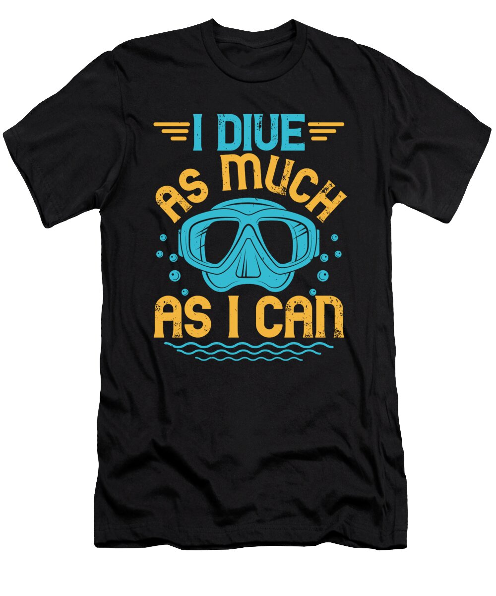 I Dive As Much As I Can Jacob Zelazny T-Shirt