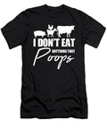 I Dont Eat Anything That Poops Veggie Gifts for Vegetarians Tom Schiesswald T-Shirt