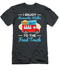 I Enjoy Romantic Walks to the Food Truck Anh Nguyen T-Shirt