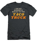 I Enjoy Romantic Walks to the Taco Truck Anh Nguyen T-Shirt