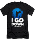 I Go Down Funny Diving 1 T-Shirt
