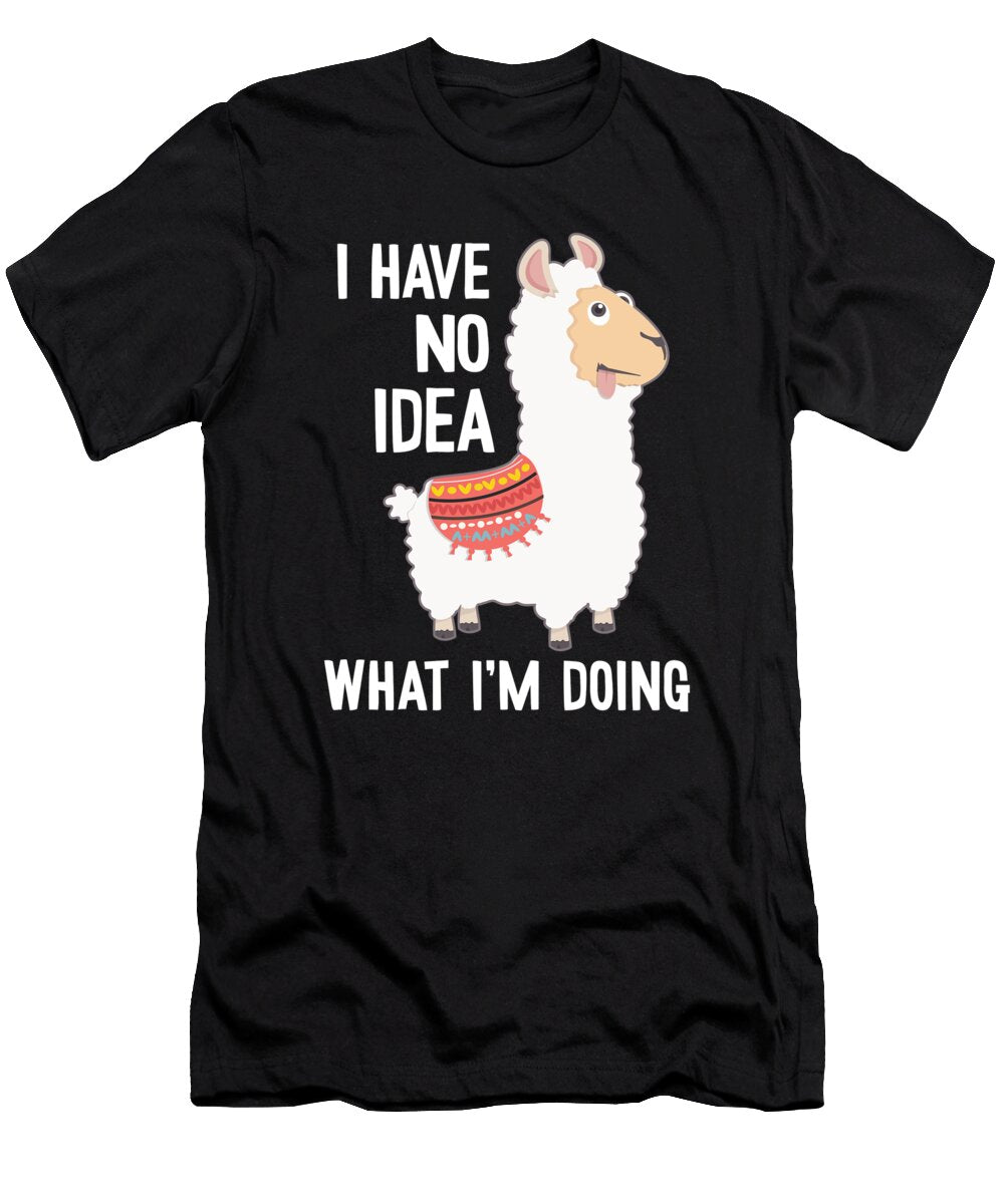 I Have No Idea What Im Doing Guanaco Llama Vicuna Alpaca Marco Rothe T-Shirt
