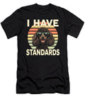 I Have Standards Dog Poodle Pet Owner Canine Yah Lishr T-Shirt