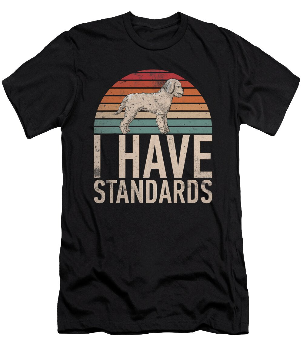 I Have Standards Poodle Dog Natalie Lidford T-Shirt