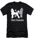 I Have Standards Poodle Dog Standard Dogs Studi Alex T-Shirt