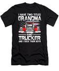 I Have Two Titles Grandma and Trucker and I Rock Them Both US Flag Dhbubble T-Shirt