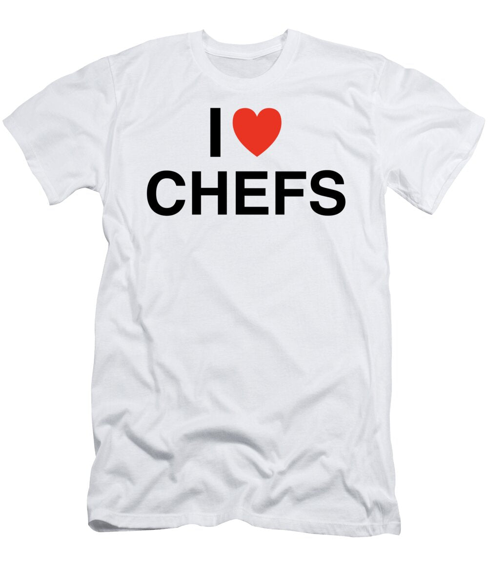 I Heart Chefs in Black I Heart Everything T-Shirt