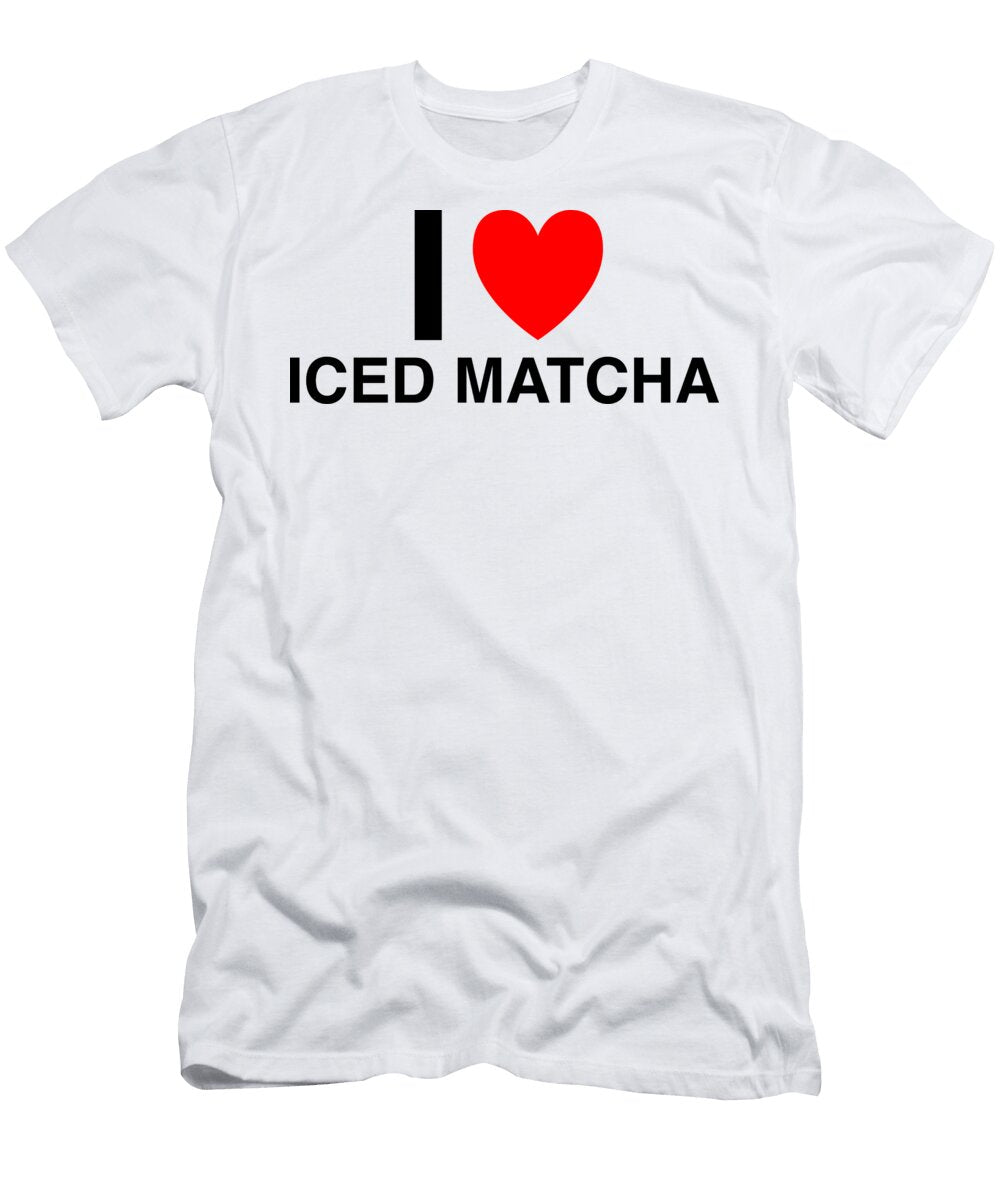 I Heart Iced Matcha in Classic in White I Heart Everything T-Shirt