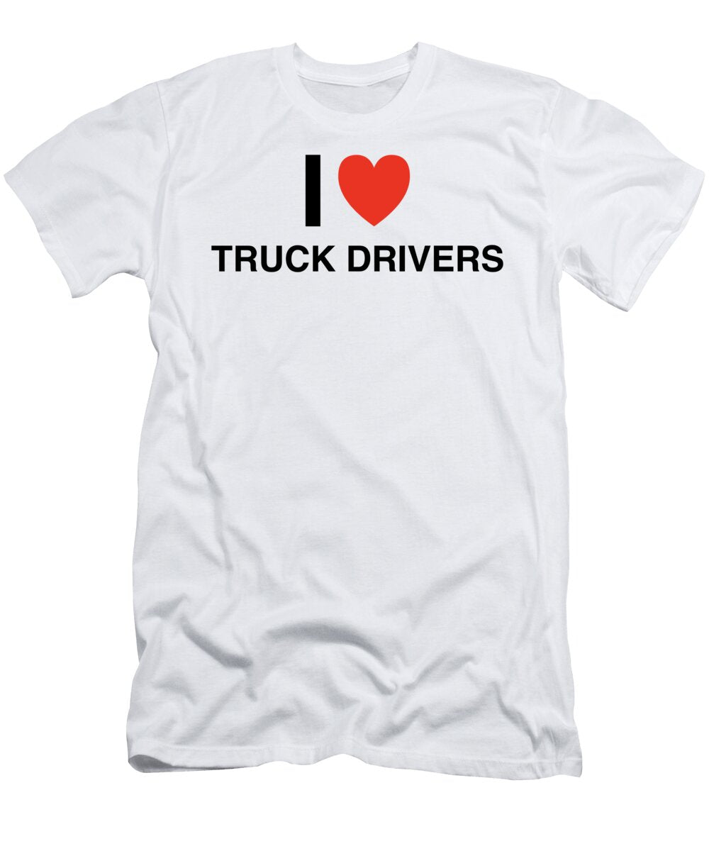 I Heart Truck Drivers in Black I Heart Everything T-Shirt