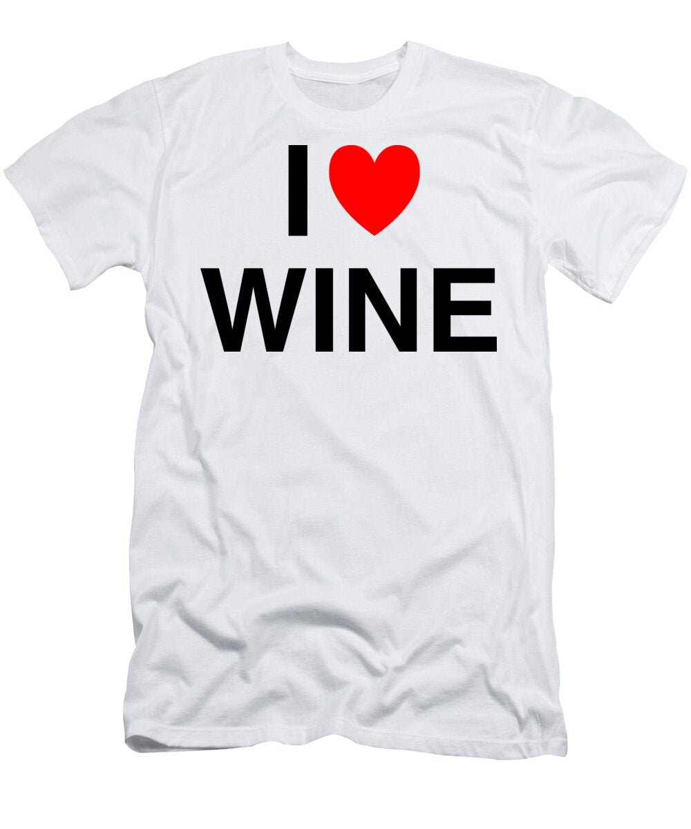 I Heart Wine in Classic in White I Heart Everything T-Shirt