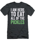 I Here to Eat All of the Pickles Funny Roxyz Malic T-Shirt