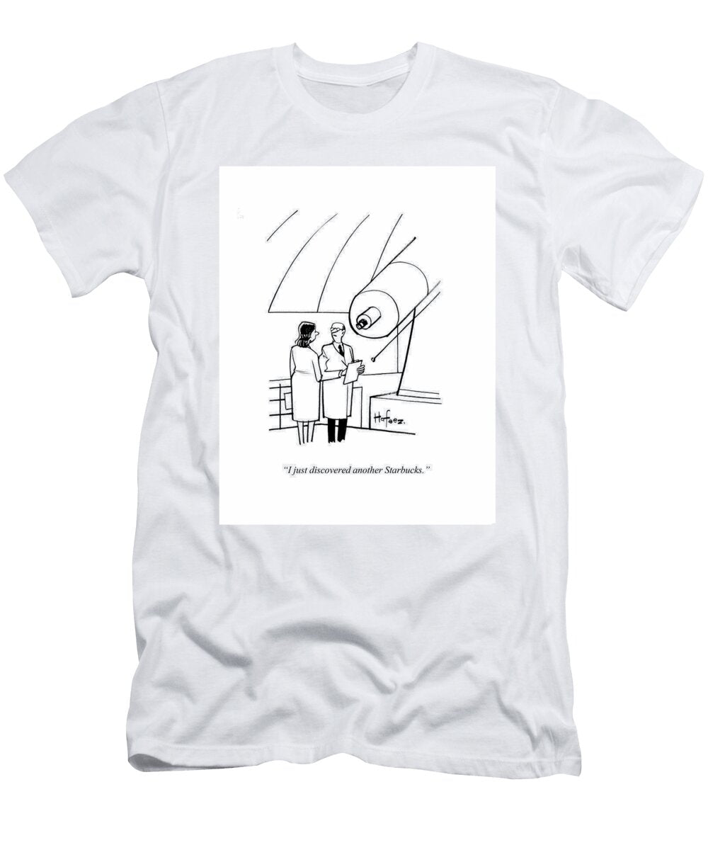 I Just Discovered Another Starbucks Kaamran Hafeez No Index T-Shirt