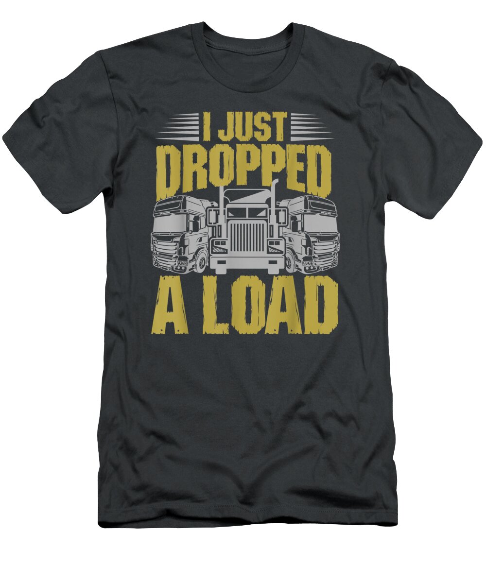 I Just Dropped a Load Funny Trucker Sancho Africa T-Shirt