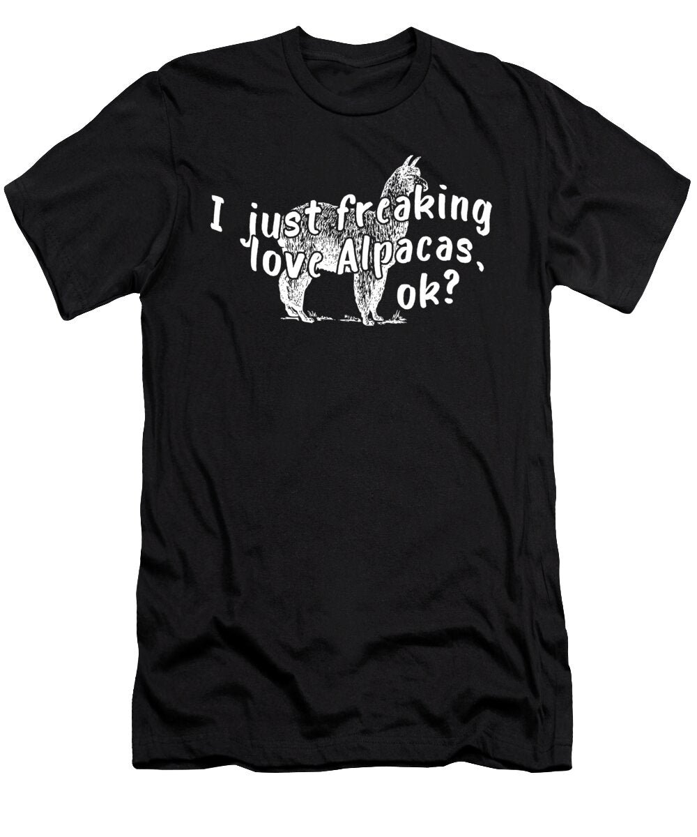 I Just Freaking Love Alpacas Ok Jose O T-Shirt