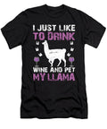 I Just Like to Drink Wine and Pet My Llama Quote Tenshirt T-Shirt