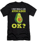 I Just Really Like Avocados Ok Vegetable Avocado Alessandra Roth T-Shirt