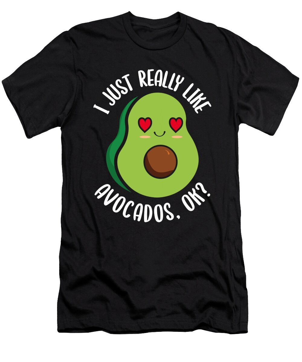 I Just Really Like Avocados Raphaelartdesign T-Shirt