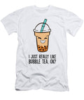 I Just Really Like Bubble Tea Okay Funny Bubble Tea Eq Designs T-Shirt