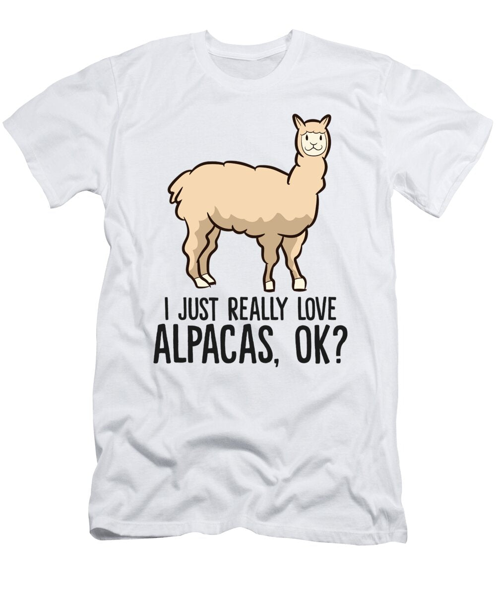 I Just Really Love Alpacas Ok Eq Designs T-Shirt