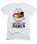 I Just Really Love Ramen Cat Japanese Ramen Noodles Cat Eq Designs T-Shirt