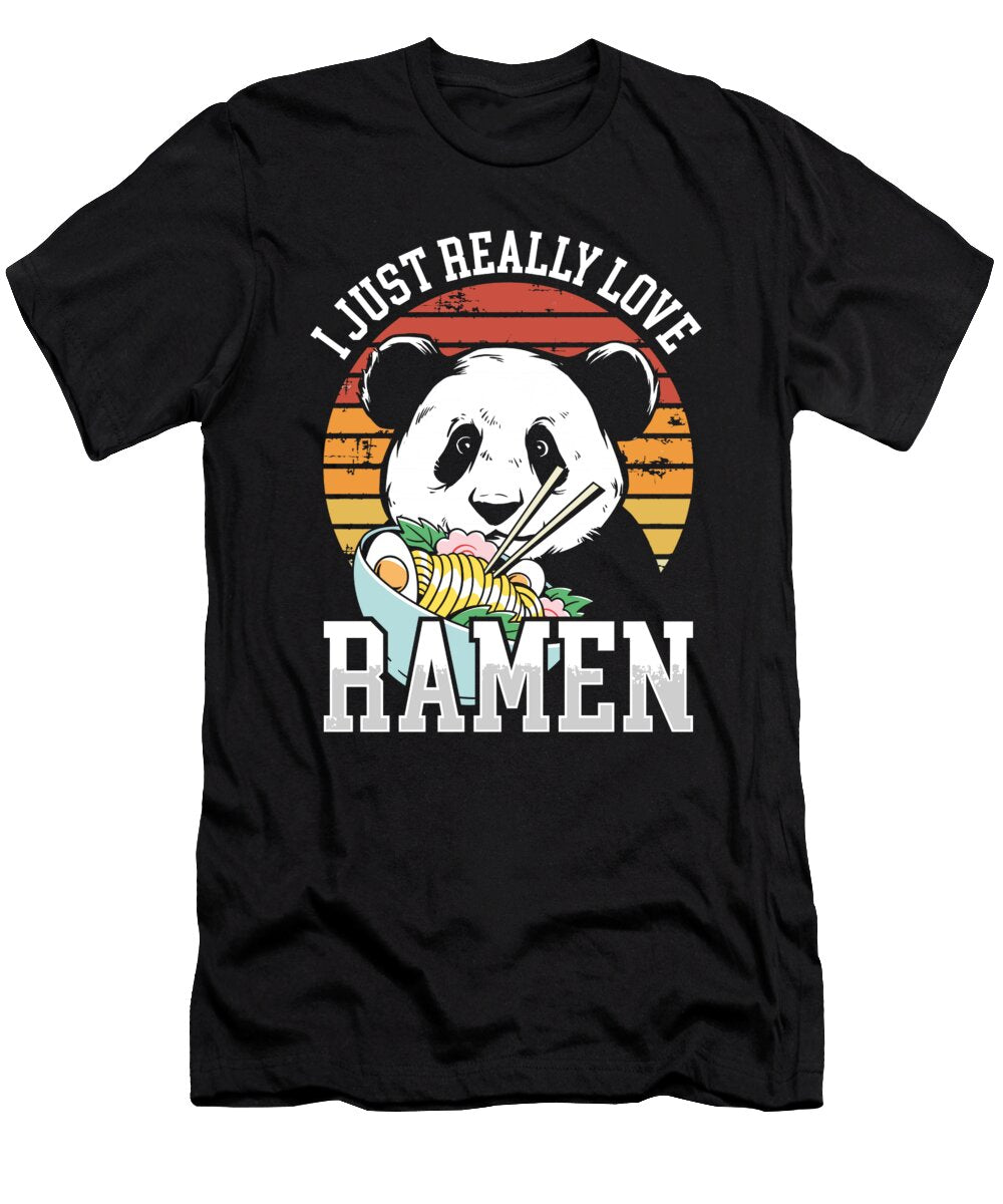 I Just Really Love Ramen Funny Panda Ramen Noodle Raphaelartdesign T-Shirt
