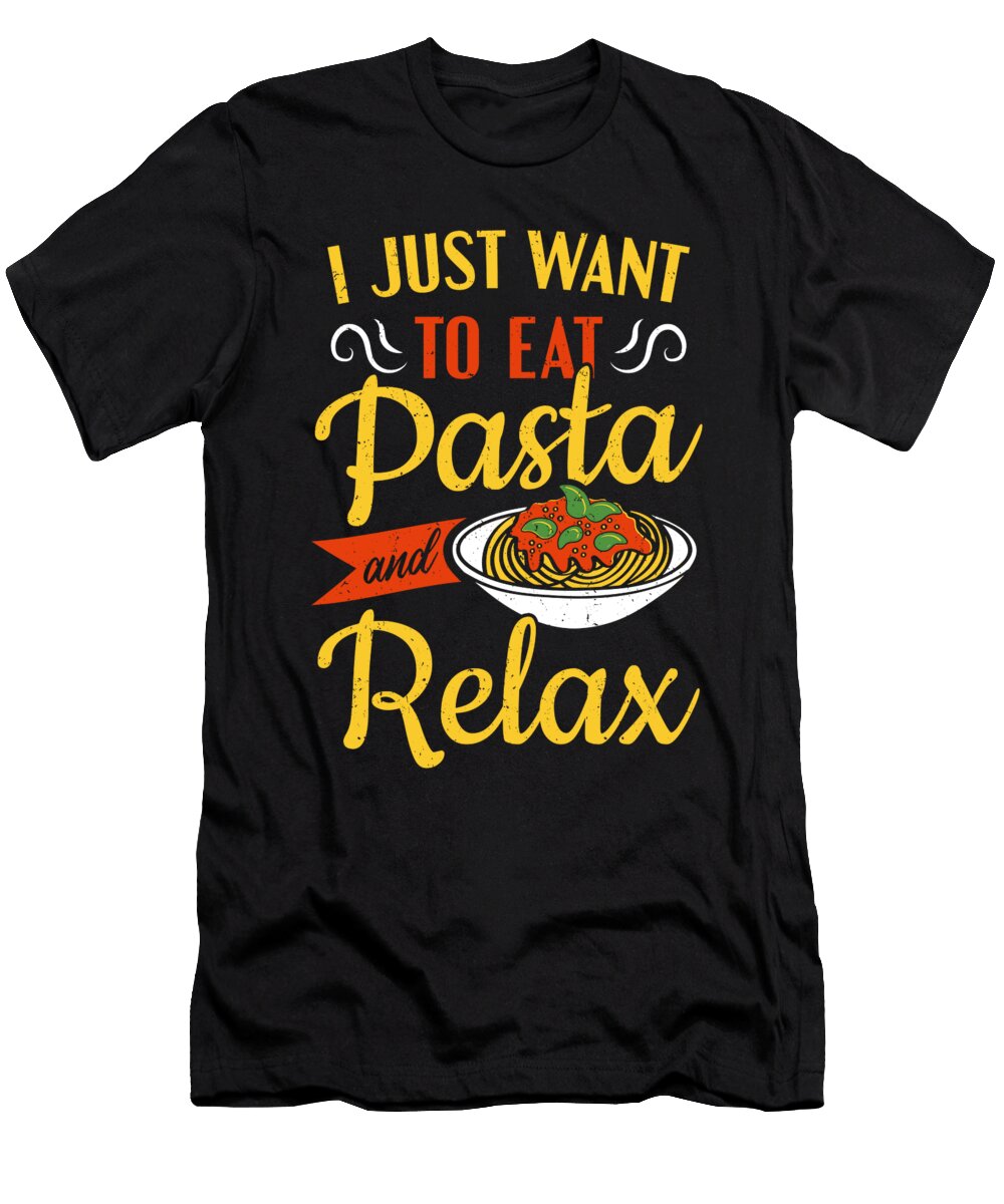 I Just Wanna Eat Pasta and Relax Pasta Colorfulsnow T-Shirt