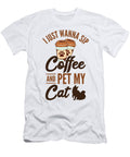 I Just Wanna Sip Coffee and Pet My Cat Toms Store T-Shirt