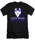 I Just Want All My Dogs Jacob Zelazny T-Shirt