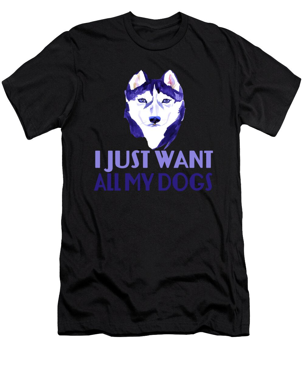 I Just Want All My Dogs Jacob Zelazny T-Shirt