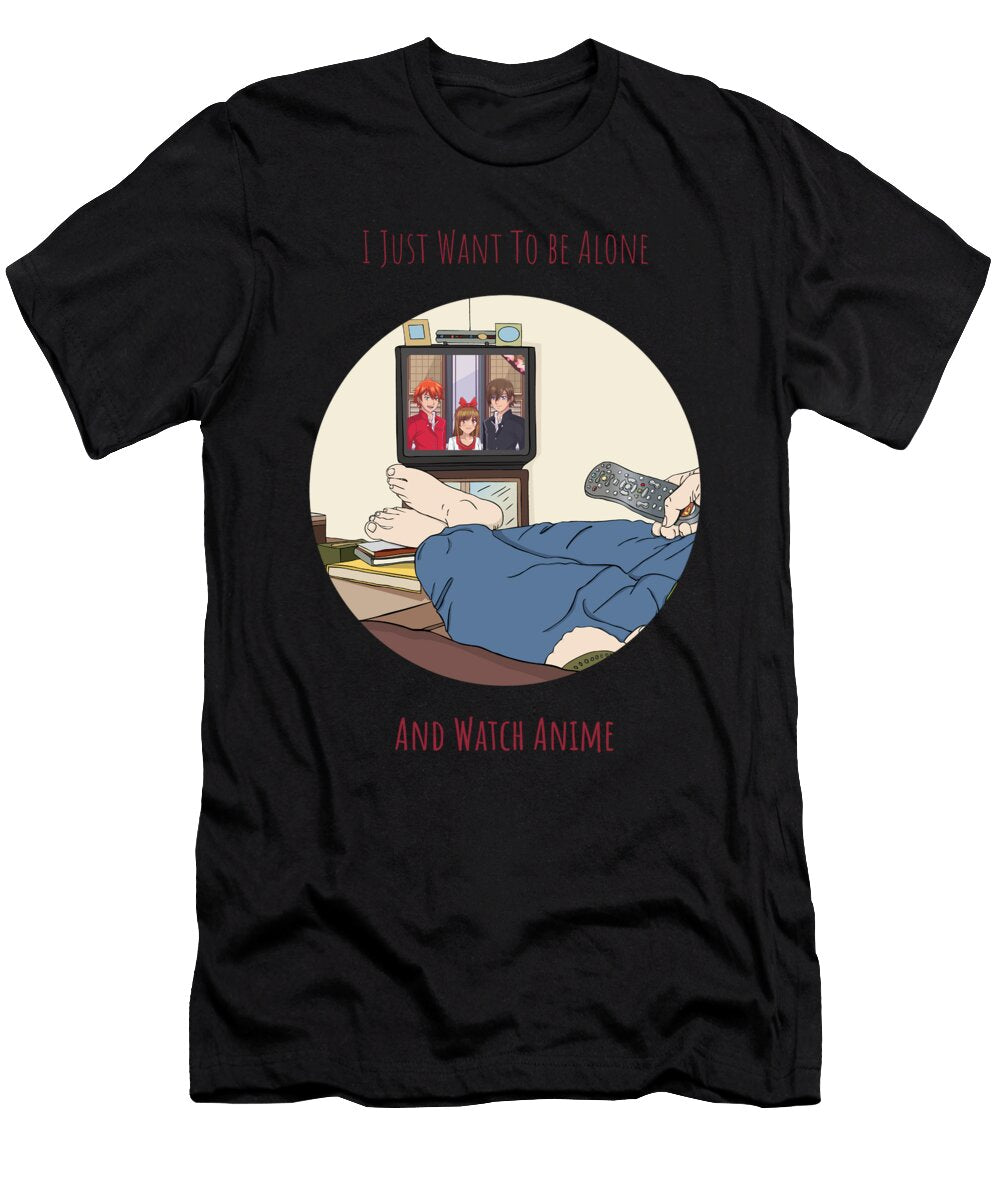 I Just Want to Be Alone and Watch Anime 2 Kaylin Watchorn T-Shirt