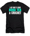 I Just Want to Drink Boba Tea and Crochet Design Ashley Osborne T-Shirt