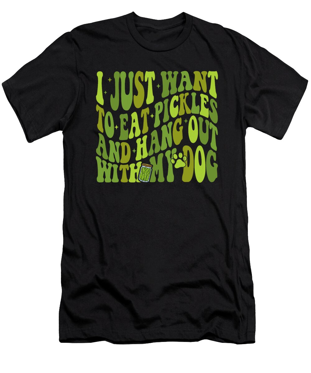I Just Want to Eat Pickles and Hang Out with My Yah Lishr T-Shirt