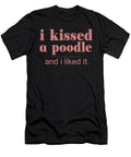 I Kissed a Poodle and I Liked It Jacob Zelazny T-Shirt