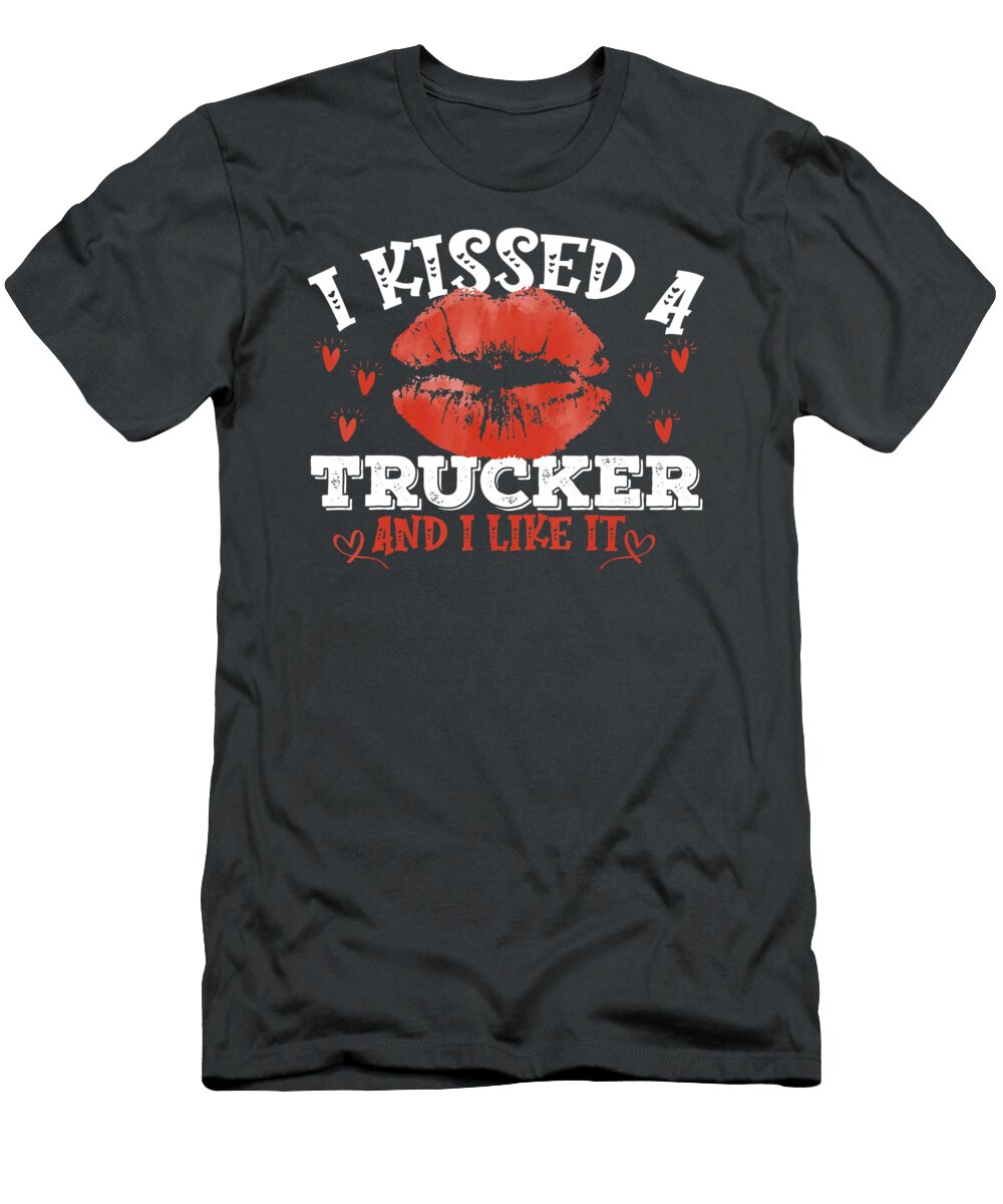 I Kissed a Trucker and I Like It Anh Nguyen T-Shirt