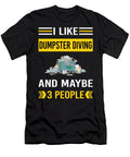 I Like 3 People Dumpster Diving Petrona Romero T-Shirt