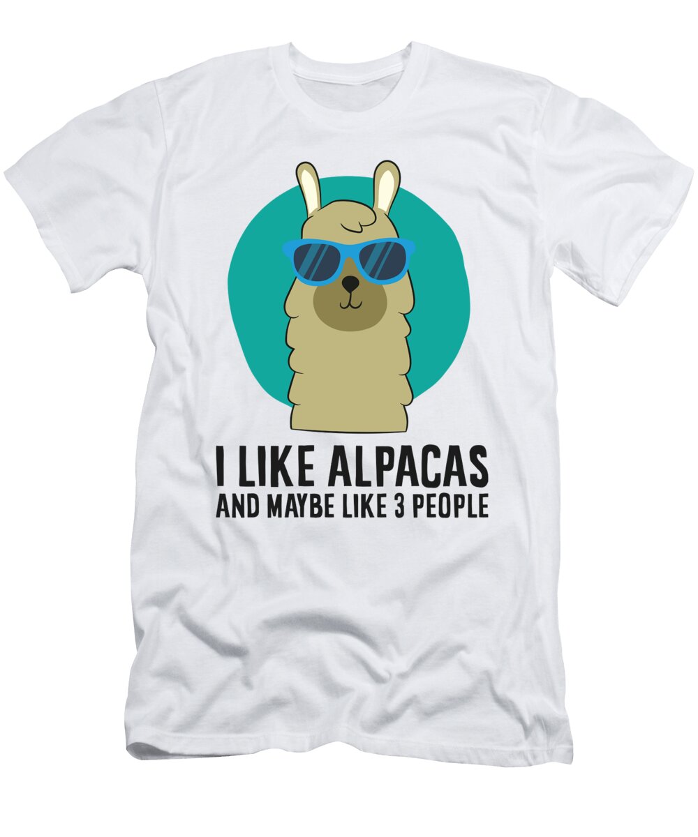 I Like Alpacas and Maybe Like 3 People Love Alpacas Eq Designs T-Shirt